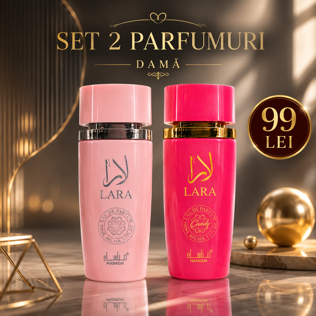 SET 2 PARFUMURI DAMĂ 100ml - LARA CANDY + LARA PINK